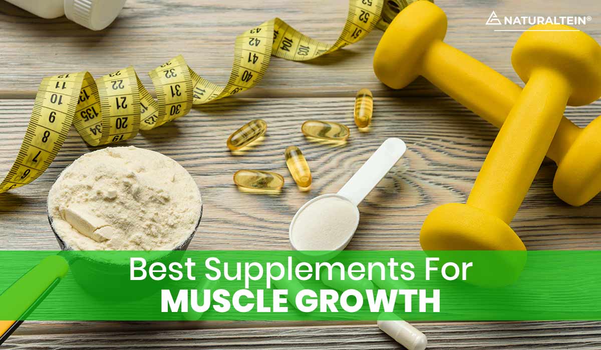 Best Supplements for Muscle Growth – naturaltein